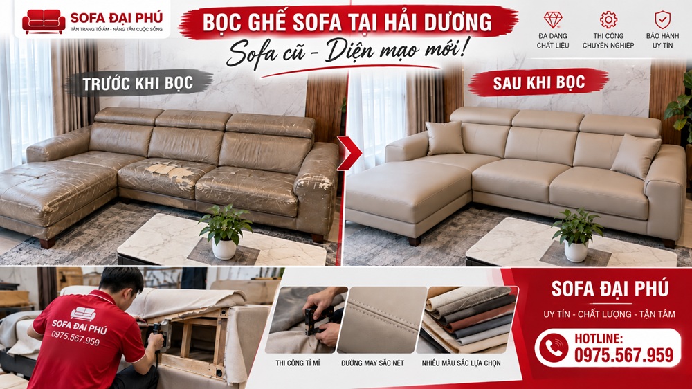Dịch vụ bọc ghế sofa tại Hải Dương của Sofa Đại Phú